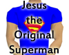 Jesus Original Superman