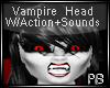 {PB}Vamp Head w/sounds