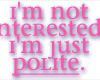 Just Polite (pink)