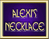 ALEXI'S NECKLACE