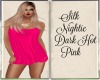 Silk Nightie DarkHotPink