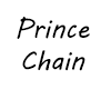 Prince Chain