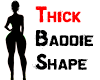 Thick Baddie Shape Body
