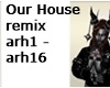 our house remix