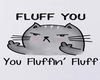 Fluff You Cutout F/M