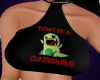 Don't Be A C***asaurus