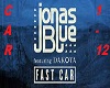 Fast Car - Jonas Blue