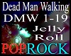 *dmw - Dead Man Walking