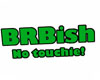 (T) BRBish Signage