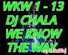 We Know The Way Dj Chala