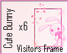 Bunny Visitors Frame x6!