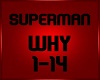 Superman - Why