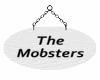 The Mobsters House Sign