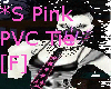 *S Pink PVC Tie [F]