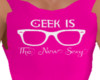 Geek is New Sexy Pink