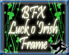 BFX Luck o Irish Frame