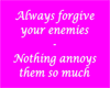 Always Forgive Enemies
