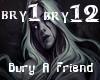 bury a friend