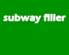 Subway add on filler