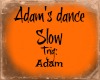 ~D Adam's dance