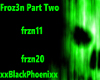 Froz3n Part Two