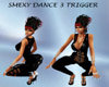 Smexy Dance 3 Trigger