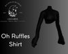 Oh Ruffles Shirt