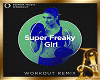 Super Freaky Girl RMX+D