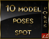 zZ 10 Model Poses Spots