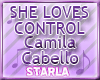 SHE LOVES CONTROL/CAMILA