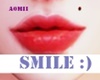 SMILE :)