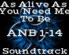 Alive As You Need Me To