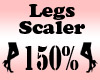 LEGS Scaler 150%