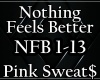 PinkSweats-Nothing Feels