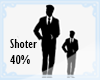 Shorter 40%