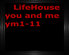 life house you and me