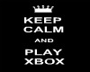 [R].Keep calm.Play xbox.