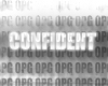 OPG Confident Sign