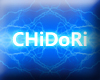 ~ CHiDoRi ~