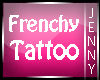 Frenchy Tattoo