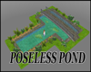 [bamz]POSELESS pond