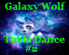 Galaxy Wolf-Table dance2