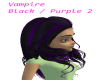 Vampire Black / Purple 2