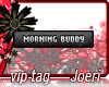 j| Morning Buddy-