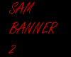 SAM BANNER 2