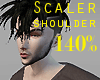 Scaler Shoulder 140%