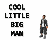 COOL LITTLE BIG MAN