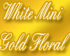 WhiteMini Gold Floral