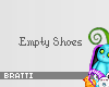 ! B! Empty Shoes .F