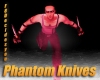 Phantom Knives <M>